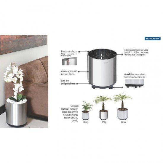 CACHEPO TRAMONTINA EM ACO INOX COM ACABAMENTO SCOTCH BRITE E RODIZIO 20KG